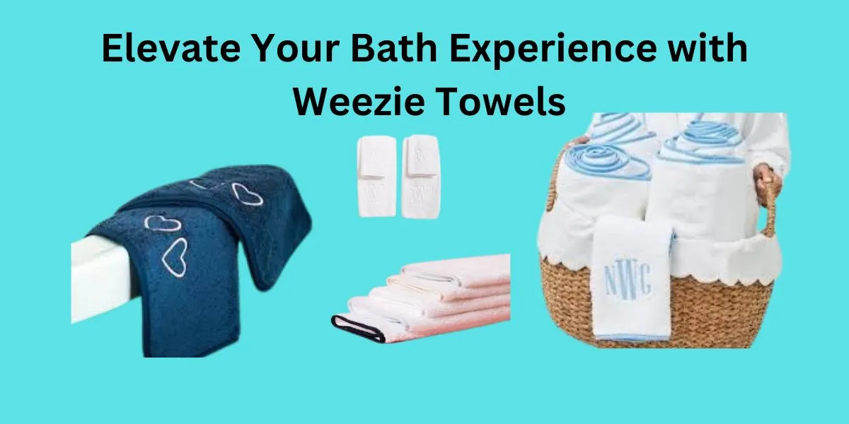 weezie towels