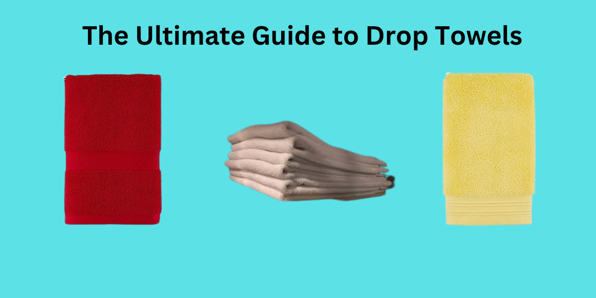 drop towel